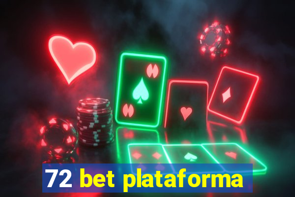 72 bet plataforma